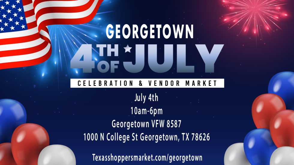 4th of July Celebration & Vendor Market TXSM